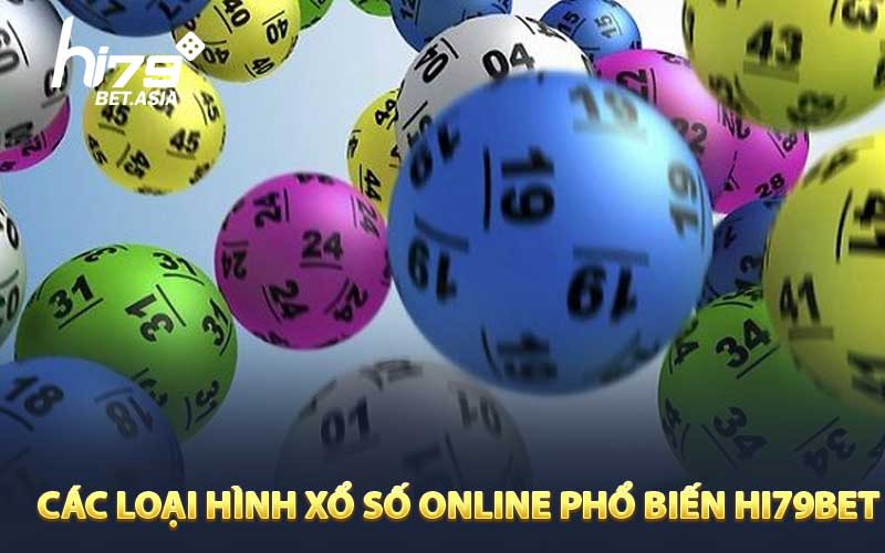 Các loại hình xổ số online phổ biến HI79BET nhà cái