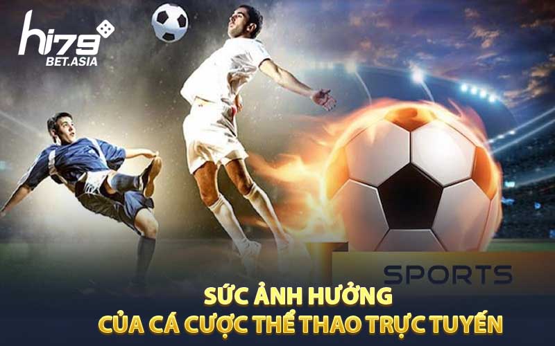 Sức ảnh hưởng của cá cược thể thao trực tuyến